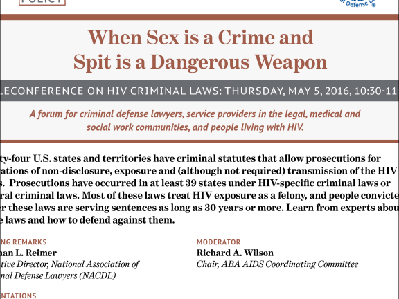 When Sex Is A Crime And Spit Is A Dangerous Weapon A Teleconference On Hiv Criminal Laws 2016 